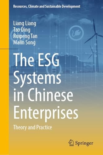 The ESG Systems in Chinese Enterprises Theory and Practice