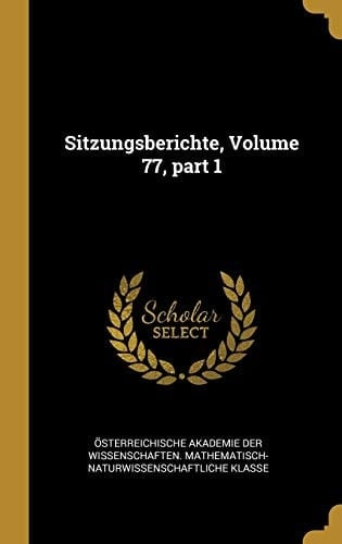 Sitzungsberichte, Volume 77, Part 1