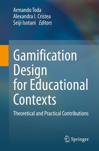 Gamification Design for Educational Contexts Theoretical and Practical Contributions