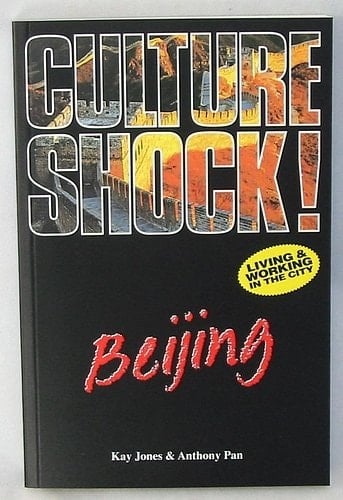 Culture Shock! Beijing A Guide to Customs and Etiquette