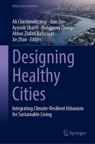 Designing Healthy Cities Integrating Climate-Resilient Urbanism for Sustainable Living