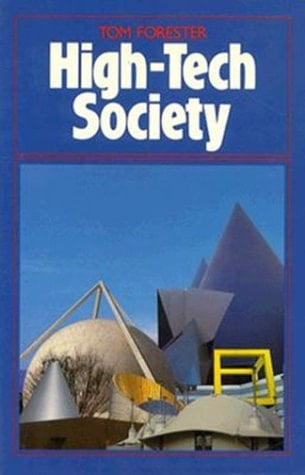 High-tech Society The Story of the Information Technology Revolution