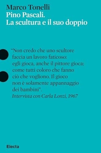 Pino Pascali la scultura e il suo doppio