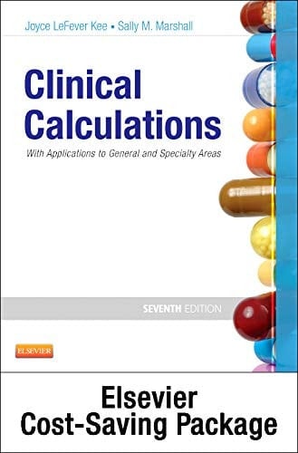 Clinical Calculations with Access Code With Applications to General and Specialty Areas
