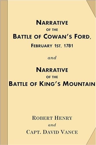 Narrative of the Battle of Cowan's Ford, February 1st, 1781