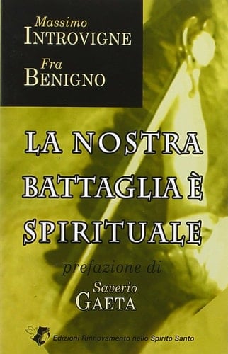 La nostra battaglia è spirituale