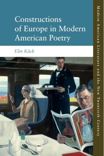 Constructions of Europe in Modern American Poetry