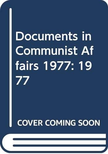 Documents in Communist Affairs, 1977