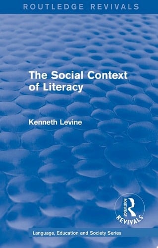 Routledge Revivals: The Social Context of Literacy (1986)