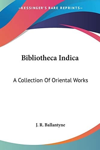 Bibliotheca Indica: A Collection Of Oriental Works