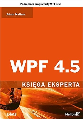 WPF 4.5 księga eksperta