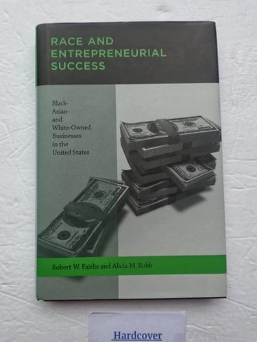 Race and Entrepreneurial Success Black-, Asian-, and White-owned Businesses in the United States