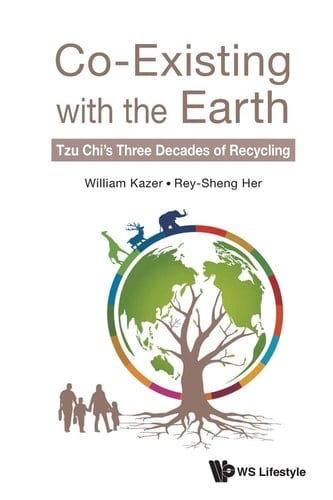 Co-existing with the Earth Tzu Chi's Three Decades of Recycling