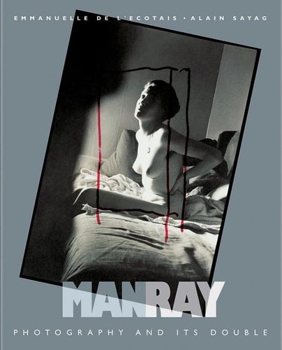 ManRay Photography and Its Double