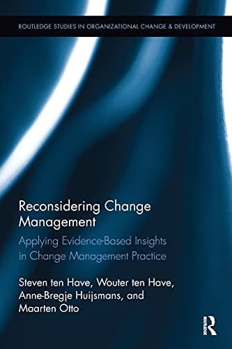 Reconsidering Change Management Applying Evidence-Based Insights in Change Management Practice