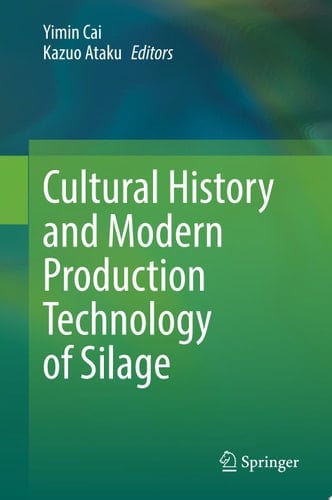 Cultural History and Modern Production Technology of Silage
