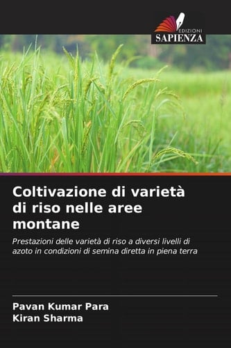 Coltivazione di varietà di riso nelle aree montane: Prestazioni delle varietà di riso a diversi livelli di azoto in condizioni di semina diretta in piena terra (Italian Edition)