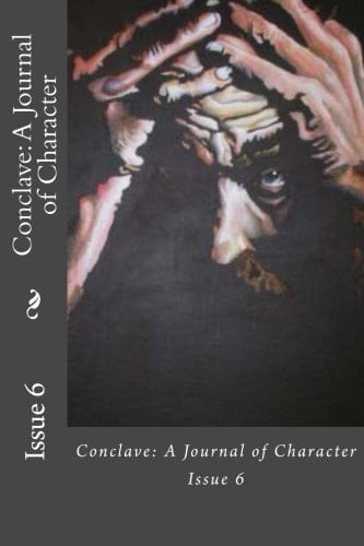 Conclave: A Journal of Character: Issue 6