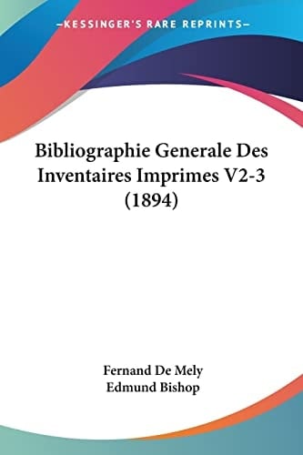 Bibliographie Generale Des Inventaires Imprimes V2-3 (1894) (French Edition)