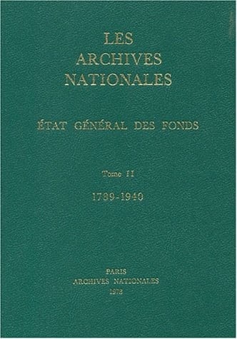 Les Archives nationales: 1789-1940
