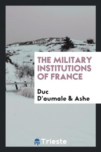 The Military Institutions of France