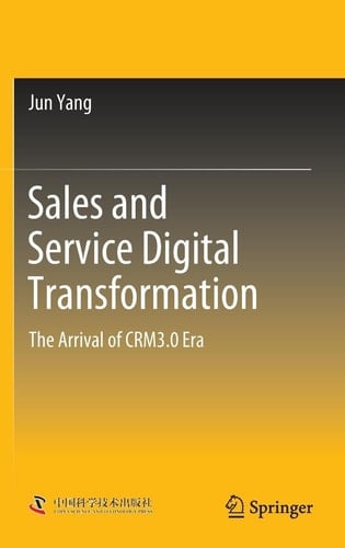 Sales and Service Digital Transformation The Arrival of CRM3.0 Era