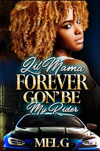 Lil' Mama Forever Gon' Be My Rider
