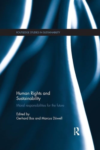 Human Rights and Sustainability Moral Responsibilities for the Future