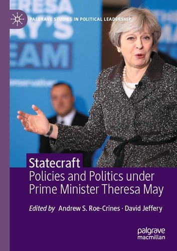 Statecraft Policies and Politics under Prime Minister Theresa May