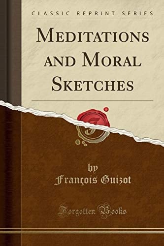 Meditations and Moral Sketches (Classic Reprint)