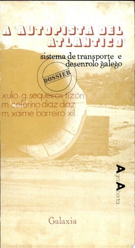 A "autopista del Atlántico" transporte e desenrolo galego