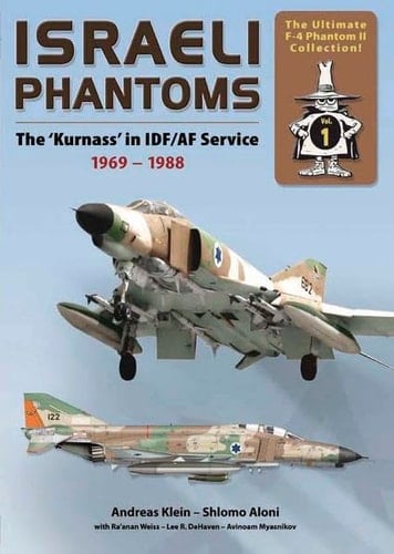 Israeli Phantoms The "Kurnass" in IDF/AF Service
