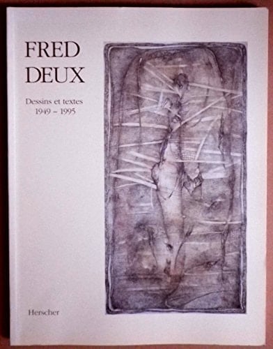 Fred Deux dessins et textes, 1949-1995