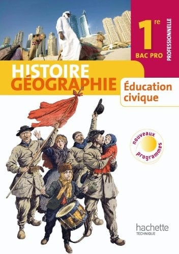 Histoire géographie éducation civique 1re professionnelle Bac Pro