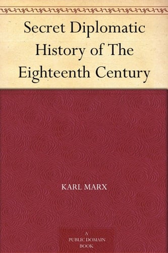 Secret Diplomatic History of The Eighteenth Century