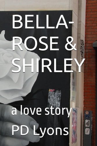 Bella-Rose & Shirley A Love Story