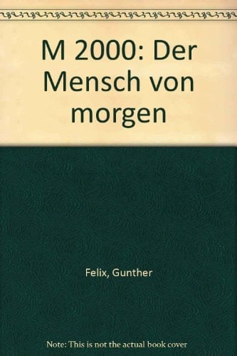M 2000 der Mensch von morgen