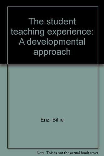 The Student Teaching Experience A Developmental Approach