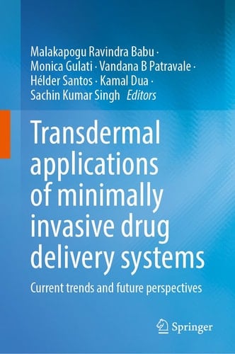 Transdermal Applications of Minimally Invasive Drug Delivery Systems Current Trends and Future Perspectives