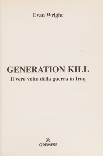 Generation Kill. Il vero volto della guerra in Iraq
