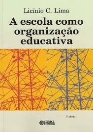 A escola como organização educativa: uma abordagem sociológica