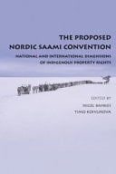The Proposed Nordic Saami Convention National and International Dimensions of Indigenous Property Rights