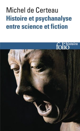 Histoire et psychanalyse entre science et fiction Précédé de Un chemin non tracé