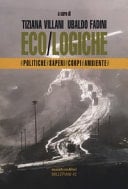 Eco/logiche politiche, saperi e corpi nel tempo della crisi ambientale