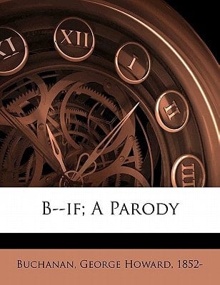 B--if; a parody