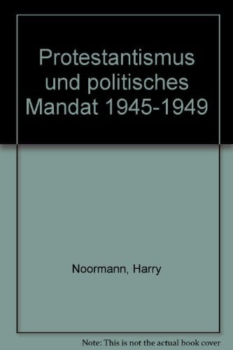 Protestantismus und politisches Mandat 1945-1949 (German Edition)