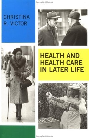 Health and Health Care in Later Life