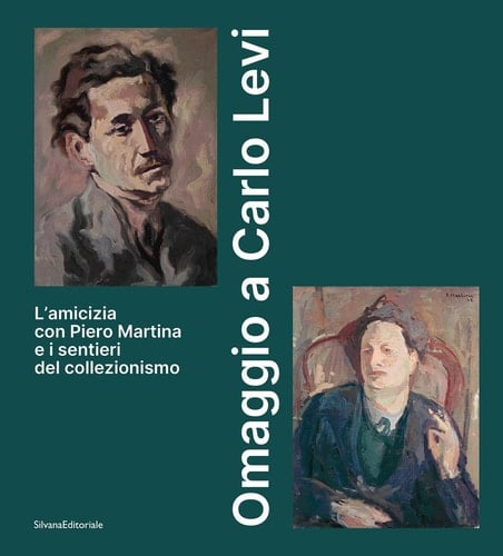 Omaggio a Carlo Levi l'amicizia con Piero Martina e i sentieri del collezionismo