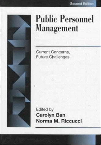 Public Personnel Management Current Concerns, Future Challenges