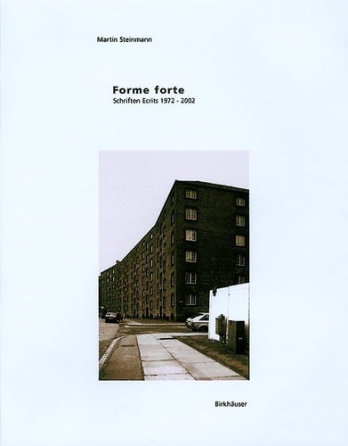 Forme forte ecrits/schriften, 1972-2002
